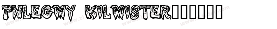 Phlegmy Kilmister字体转换